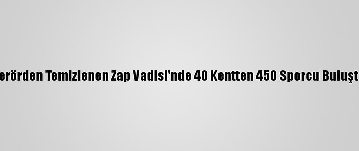 Terörden Temizlenen Zap Vadisi'nde 40 Kentten 450 Sporcu Buluştu