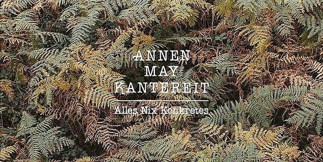 AnnenMayKantereit, 2015 yılında Universal Müzik ile anlaşma imzaladı. Müzik dünyasındaki profesyonelliklerini ise 2016 yılında Alles Nix Konkretes adını verdikleri albümleriyle taçlandırdılar.