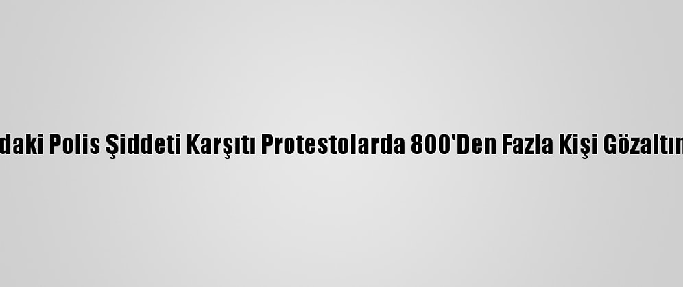 Nijerya'daki Polis Şiddeti Karşıtı Protestolarda 800'Den Fazla Kişi Gözaltına Alındı