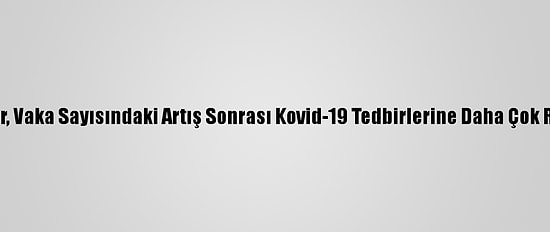 İstanbullular, Vaka Sayısındaki Artış Sonrası Kovid-19 Tedbirlerine Daha Çok Riayet Ediyor