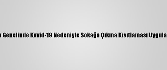 Fransa Genelinde Kovid-19 Nedeniyle Sokağa Çıkma Kısıtlaması Uygulanacak