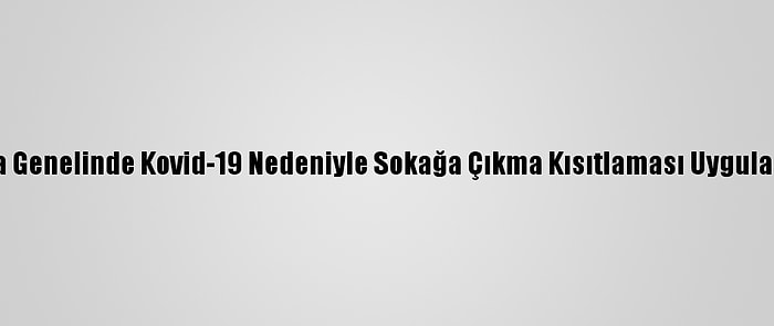 Fransa Genelinde Kovid-19 Nedeniyle Sokağa Çıkma Kısıtlaması Uygulanacak