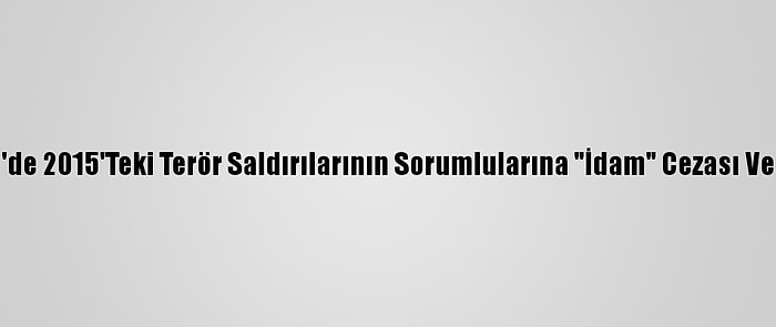 Mali'de 2015'Teki Terör Saldırılarının Sorumlularına "İdam" Cezası Verildi