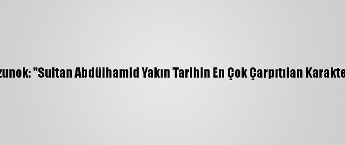 Senarist Uzunok: "Sultan Abdülhamid Yakın Tarihin En Çok Çarpıtılan Karakterlerinden"