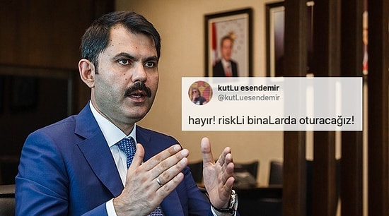 Bu Öneriye Kimse 'Hayır' Diyemeyecek(!) Bakan Kurum'dan Tüm Türkiye'ye 'Riskli Binalarda Oturmayın' Çağrısı