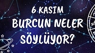 Günlük Burç Yorumuna Göre 6 Kasım Cuma Günün Nasıl Geçecek?