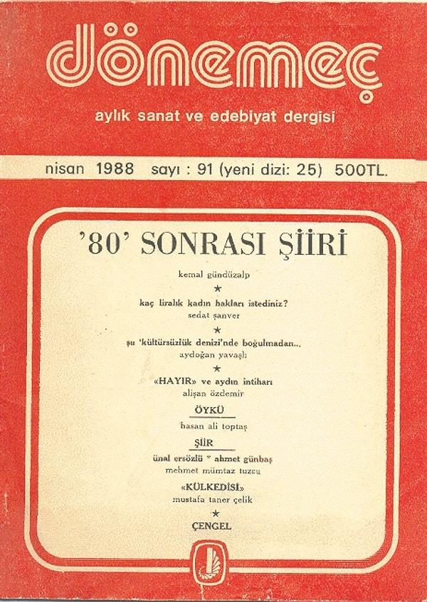 80'lerde İzmir'de çıkan ve Türk edebiyatına etki eden Dönemeç adlı edebiyat dergisinde de "topa koyulur" Aziz Nesin.