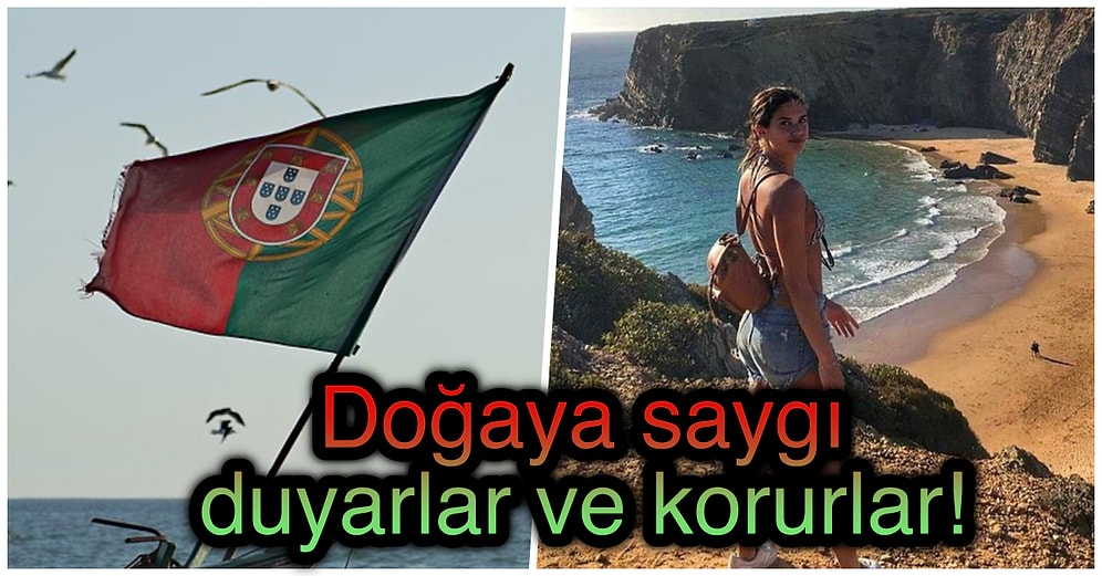 Portekiz'de Yeni Bir Hayata Başlamak İçin Daha Önce Duymadığınız Birbirinden Çekici 23 Sebep