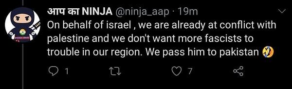 "İsrail'in adına, zaten İsrail ile problem yaşıyoruz ve problem için daha fazla faşist istemiyoruz. Onu Pakistan'a yönlendiriyoruz."