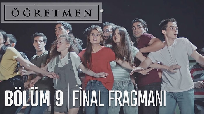 Öğretmen 9. Final Fragmanı Yayında! Tüyleri Diken Diken Eden O An!