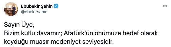 Şahin tepkilerin ardından Taşçı'ya yanıt verdi: 'Kutlu davamız Atatürk'ün muasır medeniyet seviyesidir.'