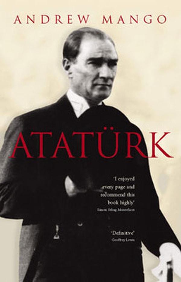 4. Atatürk: Modern Türkiyenin Kurucusu - Andrew Mango