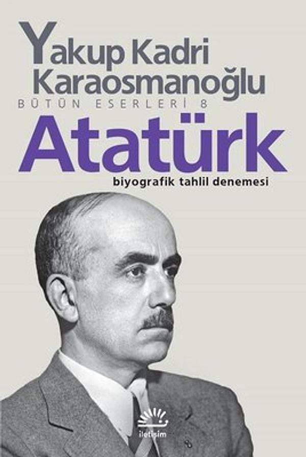 13. Atatürk - Yakup Kadri Karaosmanoğlu