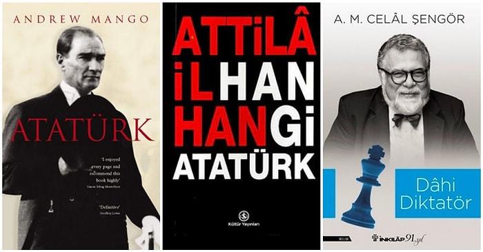 Aramızdan Ayrılışının 82. Yılında Büyük Önder Gazi Mustafa Kemal Atatürk'ü Her Yönüyle Anlamak için Mutlaka Okumanız Gereken 17 Kitap
