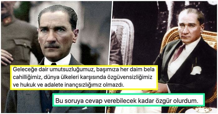 'Atatürk Bugün Hayatta Olsaydı Ne Olmazdı?' Sorusuna Verdikleri Cevaplarla Hepimizi Derin Düşüncelere Salan 19 Kişi