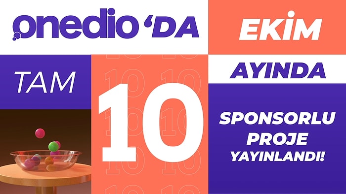 Onedio'da Ekim Ayında Yayına Giren Sponsorlu Projeler