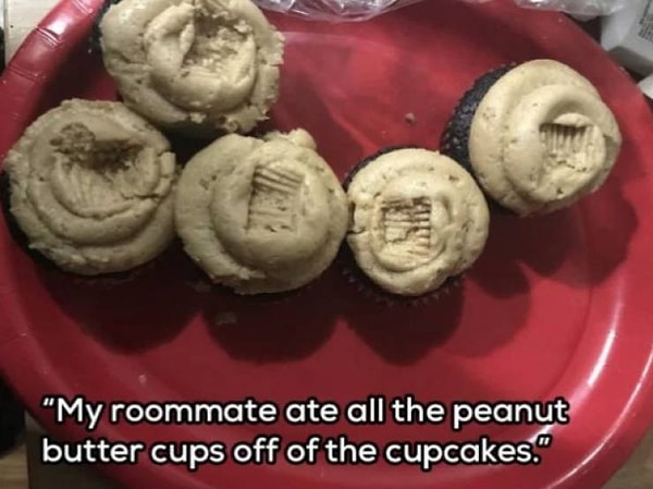 6. "Мой сосед съел все ореховое масло с кексов".