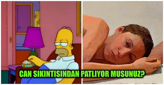 "Huzurum Kalmadı Fani Dünyada" Sözü Tam da Beni Anlatıyor Diyenlerin Durumunu Özetleyen Ennui Kavramı