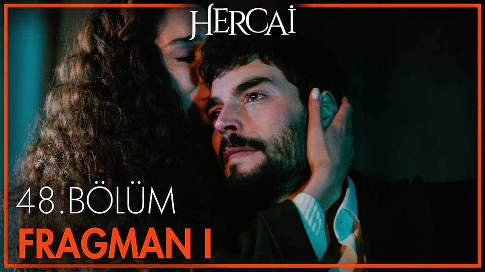 Hercai 48. Yeni Bölüm Fragmanı