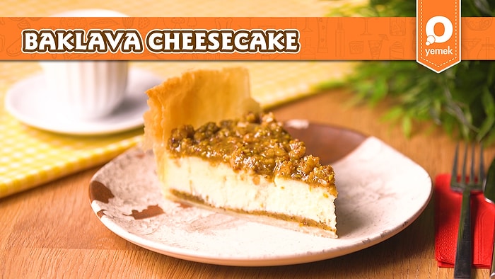 Baklava Tadında Cheesecake Tarifimiz Aklınızı Başınızdan Alacak! Baklava Cheesecake Nasıl Yapılır?