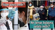 Hazır Yeni Tedbirler de Kapıdayken COVID-19'la İlgili Aklınızda Kalan Tüm Soru İşaretlerini Aydınlatıyoruz!