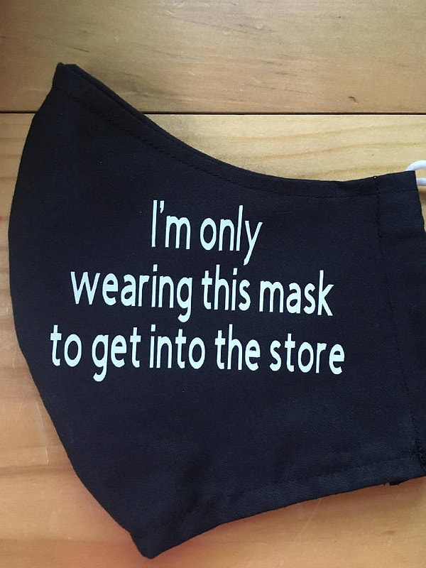 14. "Я надел эту маску только для того, чтобы попасть в магазин".