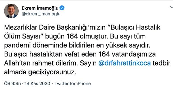 İstanbul Büyükşehir Belediye Başkanı Ekrem İmamoğlu da Mezarlıklar Daire Başkanlığındaki sayıları baz alarak Sağlık Bakanlığı'nın yanlış bilgi verdiğini söyledi.