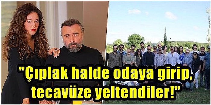 Kanımız Dondu! Eşkıya Dünyaya Hükümdar Olmaz Setinde Çalışan Kadınlara Otel Odasında Çıplak Bir Şekilde Saldırdıkları İddia Edildi