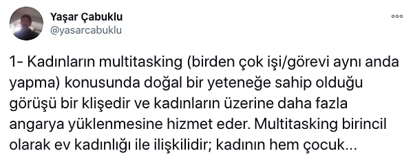 Tabii ki aması var bu işin... Twitter'dan Yaşar Çubuklu da bir makaleyi aktararak kadınların neden multitask olmak zorunda bırakıldıklarını anlattı.