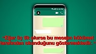 Buna İnanan Var mı? Tabii Var! WhatsApp'te Üç Tik Görmek Mesajlarımızı Hükümetin Okuduğuna Delaletmiş