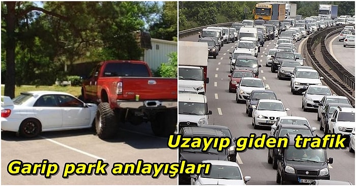 Park Yerini Başkasına Kaptırmak ve Dahası: Trafikte Başımıza Geldiğinde Canımızı Aşırı Sıkan 10 Durum