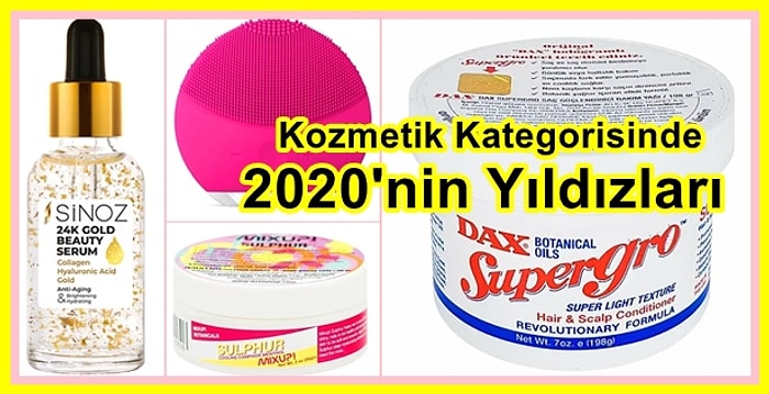 2020 Yılının En Çok Konuşulan ve Satın Alınan Kozmetik Ürünleri