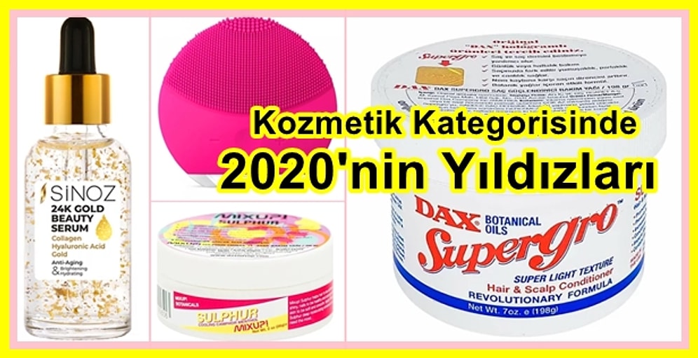 2020 Yılının En Çok Konuşulan ve Satın Alınan Kozmetik Ürünleri