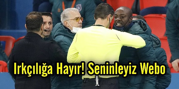 Maç Ertelendi! Başakşehir, Paris Saint Germain Maçında Pierre Webo'ya Irkçı İfadeler Kullanan 4. Hakeme Tepki Olarak Sahadan Çekildi