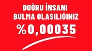 Neden Ruh Eşimi Bulamıyorum Diye Üzülmeyin! Formülle Hesaplandı; Doğru İnsanı Bulma Olasılığınız %0.00035
