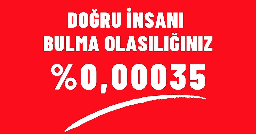 Neden Ruh Eşimi Bulamıyorum Diye Üzülmeyin! Formülle Hesaplandı; Doğru İnsanı Bulma Olasılığınız %0.00035