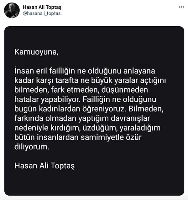 Hasan Ali Toptaş ile ilgili taciz iddialarının ortaya atılmasından sonra Toptaş Twitter hesabından açıklama yapmış ve taciz iddialarını reddetmemişti. Bunun üzerine kadınlar anlatamadıkları, anlattırılmayan birçok hikayesini haykırmaya başladı.