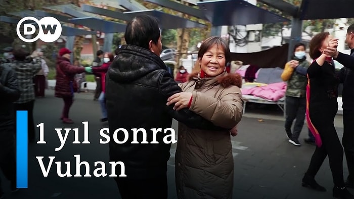 Birbirlerine Sarılıp Dans Edebiliyorlar: Vuhan 1 Yılda Nereden, Nereye Geldi?