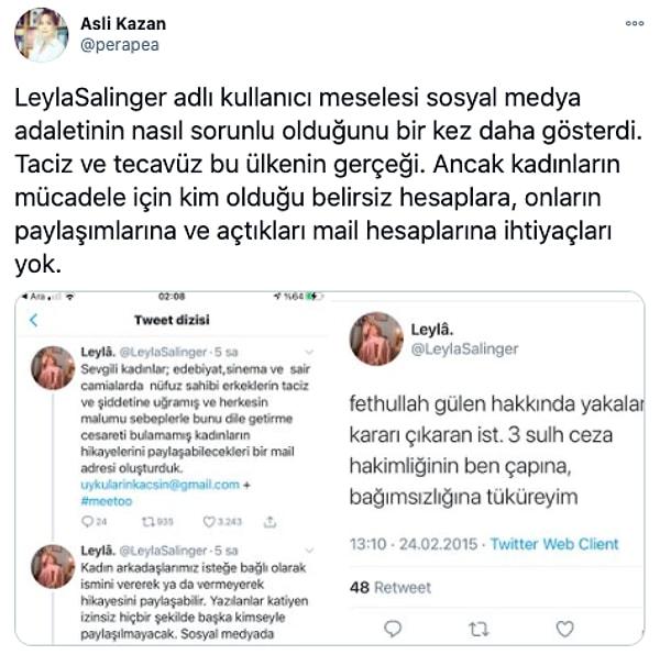 Öte yandan taciz iddiasını gündeme getiren 'LeylaSalinger' isimli kullanıcının tweetlerini paylaşıp, 'taciz ve tecavüz ülkenin gerçeği' sözleriyle taciz ve tecavüzü meşru kılan bir avukatın sözleri de büyük tepki çekti.