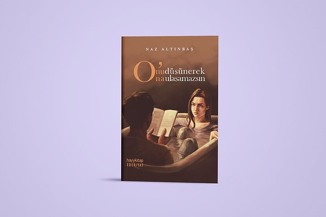 22. O'nu Düşünerek O'na Ulaşamazsın - Naz Altınbaş