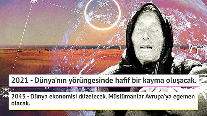 Tarihin En Büyük Kahinlerinden Biri Olan Baba Vanga'nın 2021 ve Sonraki Yıllar İçin Yaptığı Korkutucu Kehanetler