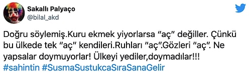 'Milletin Midesine Kuru Etmek Giriyor' Tepkisine 'O Zaman Aç Değiller' Diyen AKP'li Şahin Tin Sosyal Medyanın Gündeminde