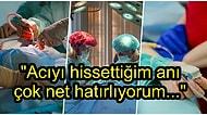 Kabus Gibi! Ameliyatın Ortasında Uyanan İnsanların Ne Yaşadıklarını Anlattığı Birbirinden Korkunç 19 Hikaye