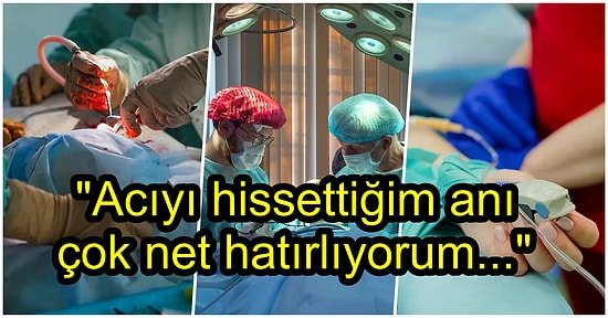 Kabus Gibi! Ameliyatın Ortasında Uyanan İnsanların Ne Yaşadıklarını Anlattığı Birbirinden Korkunç 19 Hikaye