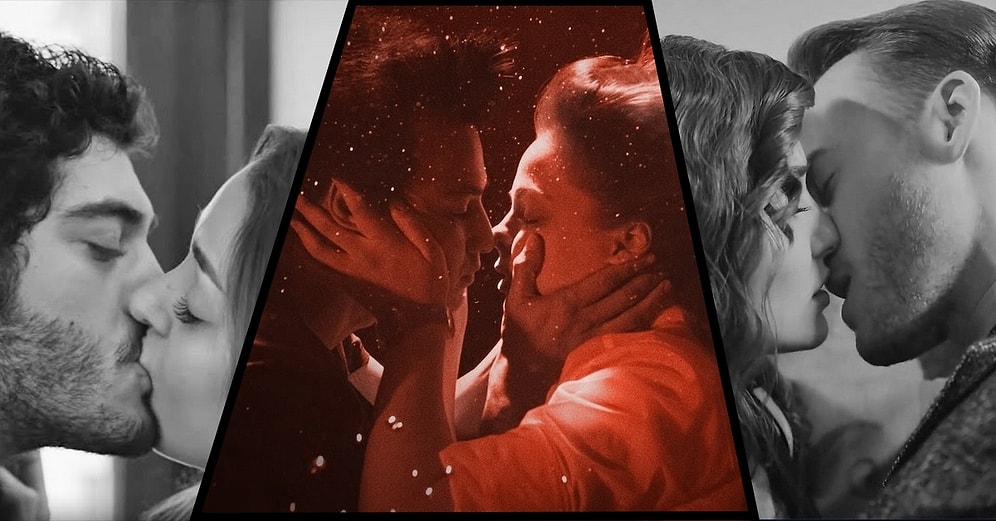 Sosyal Mesafenin Epey Bozulduğu 2020'nin En Çok Konuşulan Yerli Dizi Öpüşme Sahneleri