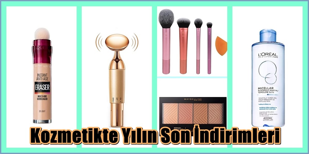 Kuruyan Biten Makyaj Malzemelerini Yenilemenin Tam Zamanı! Yılın Son İndiriminden Yakalayabileceğin 21 Kozmetik Ürün