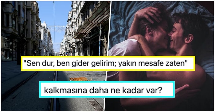 Hem Sokağa Çıkma Yasağında Hem de Yatakta Söylenebilecek Sözleri Paylaşırken Yaratıcılıkta Sınır Tanımayan 17 Kişi