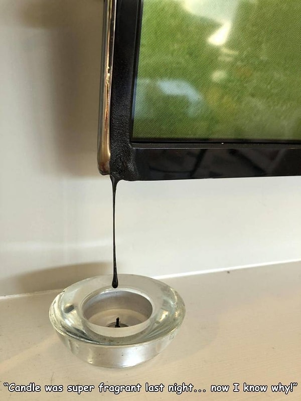 22. "Свечка источала слишком сильный аромат вчера вечером. Теперь я знаю почему!"