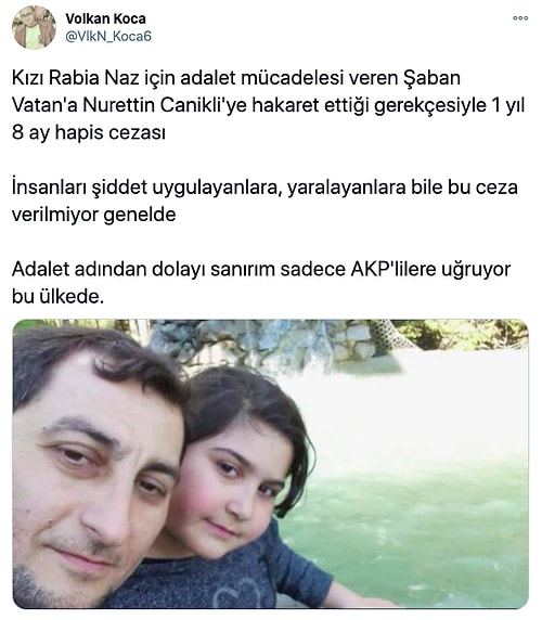 Susturamayacaksınız! Rabia Naz'ın Faillerini Arayan Babası Şaban Vatan'a Verilen Hapis Cezasına Tepkiler Çığ Gibi Büyüyor