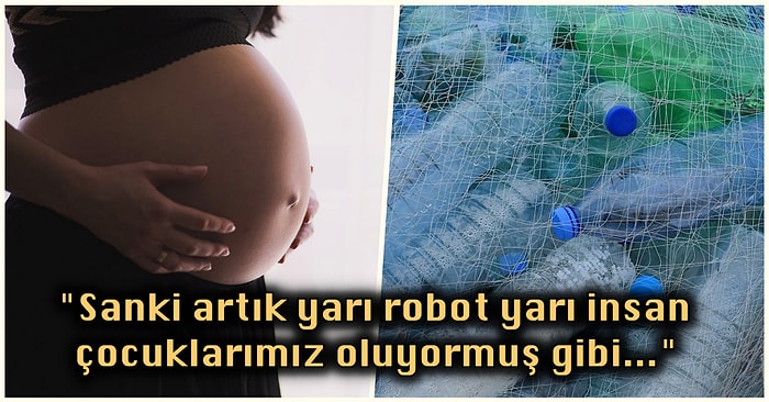 Kulaklarınıza İnanamayacaksınız! Hamile Kadınların Plasentalarında İlk Kez Mikroplastik Bulundu